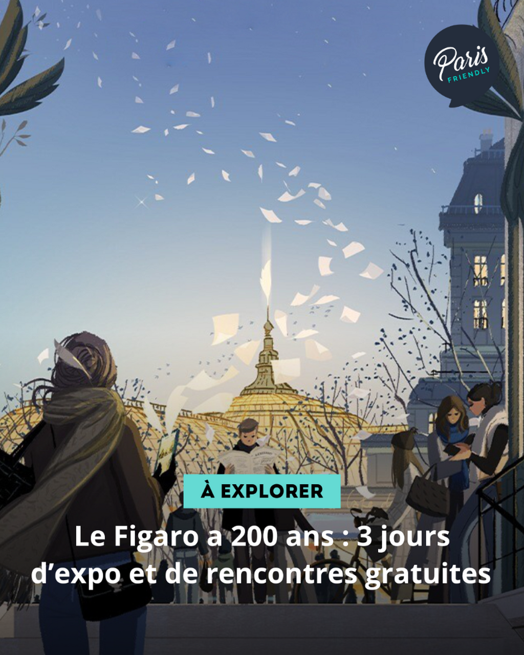 Le Figaro a 200 ans : 3 jours d&rsquo;expo et de rencontres gratuites 