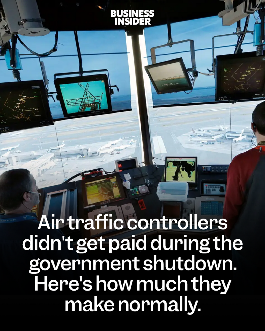 Air traffic controllers didn't get paid during the government shutdown. Here's how much they make normally.