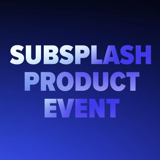 [BLOG] Subsplash Product Event 2025 recap