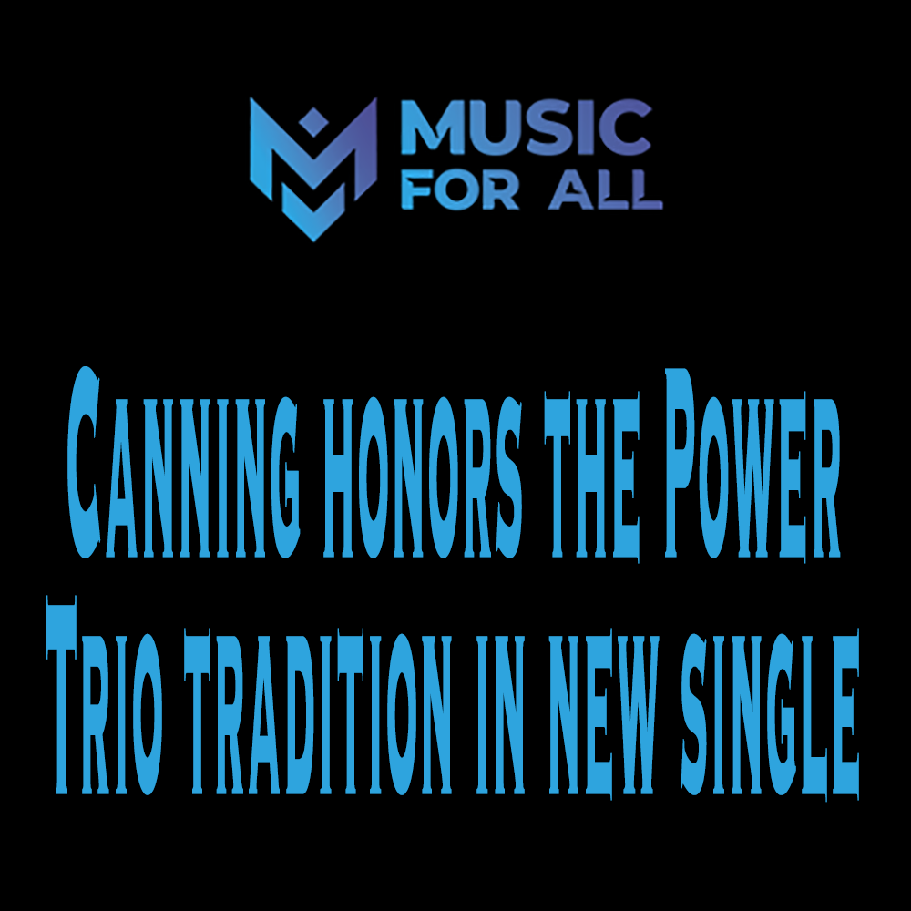 Canning honors the power trio tradition in new single