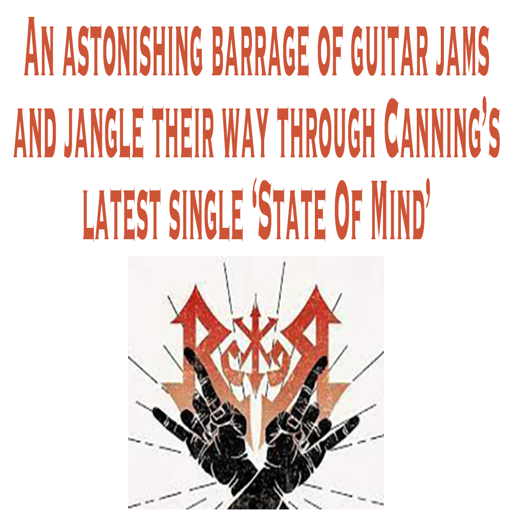 An astonishing barrage of guitars jam and jangle their way through Canning's latest single 'State of Mind'