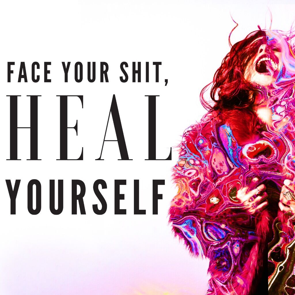 Face Your Shit Heal Yourself Podcast