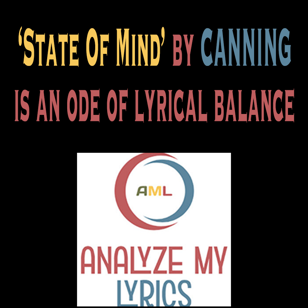 State of Mind' by CANNING is an ode of lyrical balance