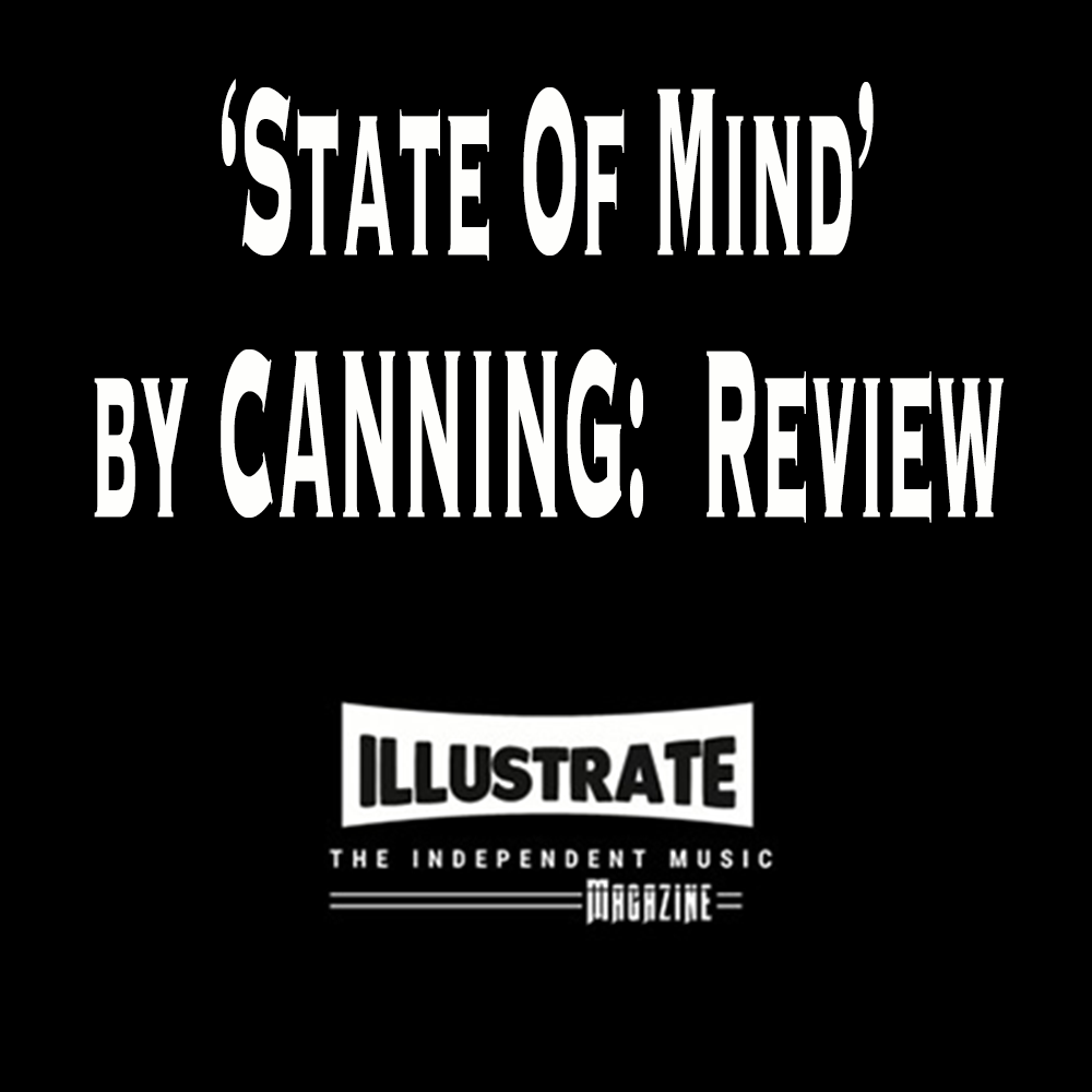 'State of Mind' by CANNING: Review