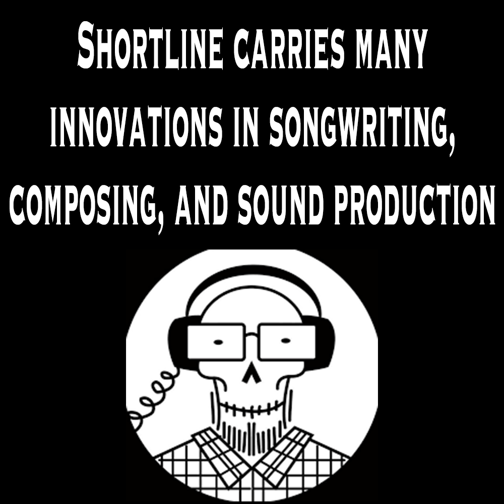 Shortline carries many innovations in songwriting, composing, and sound production - ThoughtsWordsAction