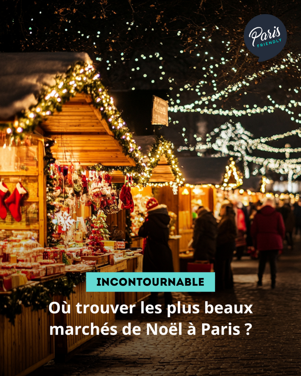 O&ugrave; trouver les plus beaux march&eacute;s de No&euml;l &agrave; Paris ?