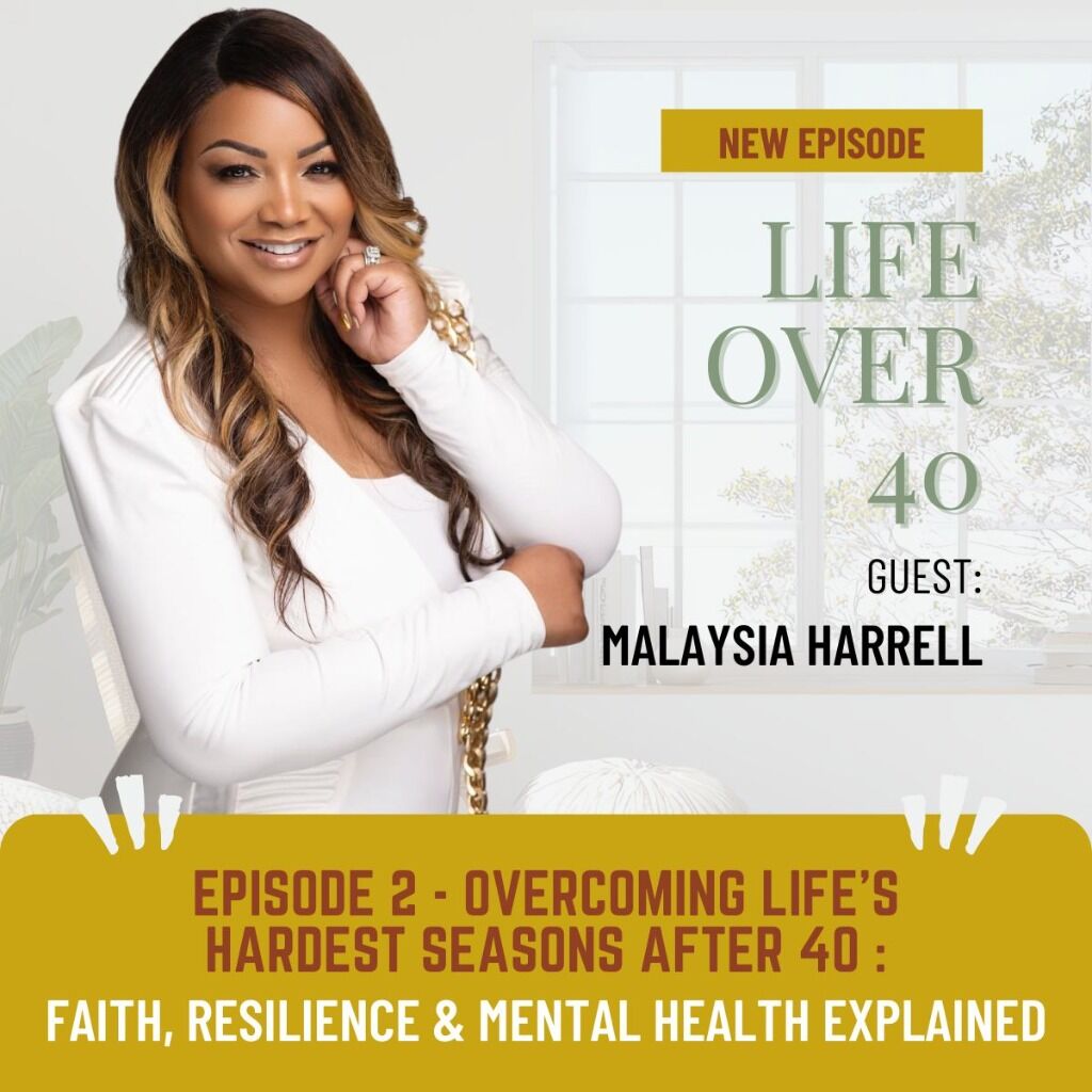 Overcoming Life&rsquo;s Hardest Seasons After 40: Faith, Resilience & Mental Health Explained