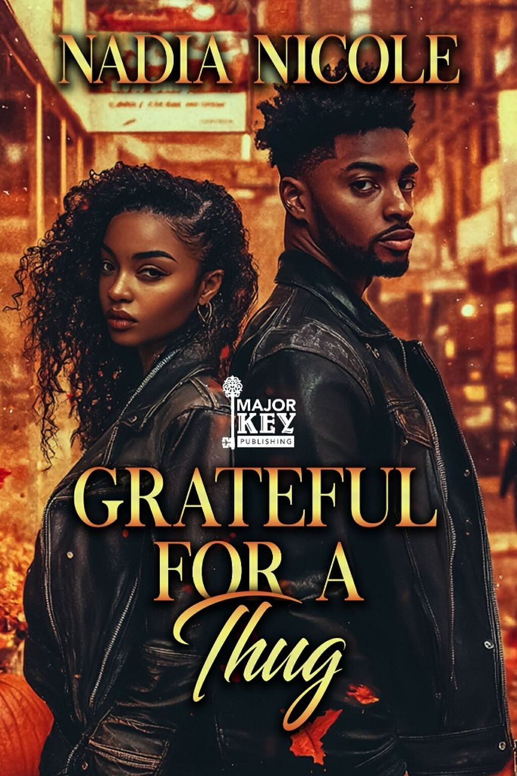Grateful For A Thug by Nadia Nicole