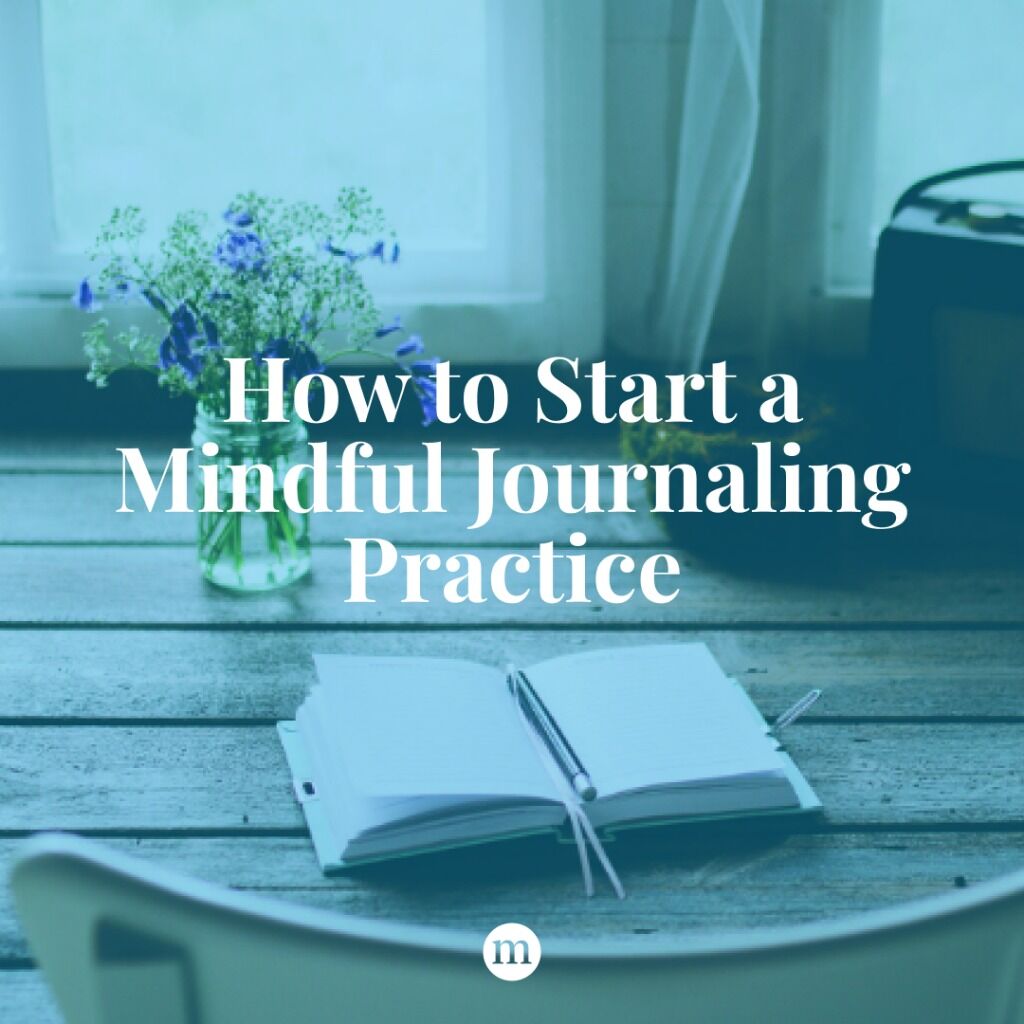 How to Start a Mindful Journaling Practice