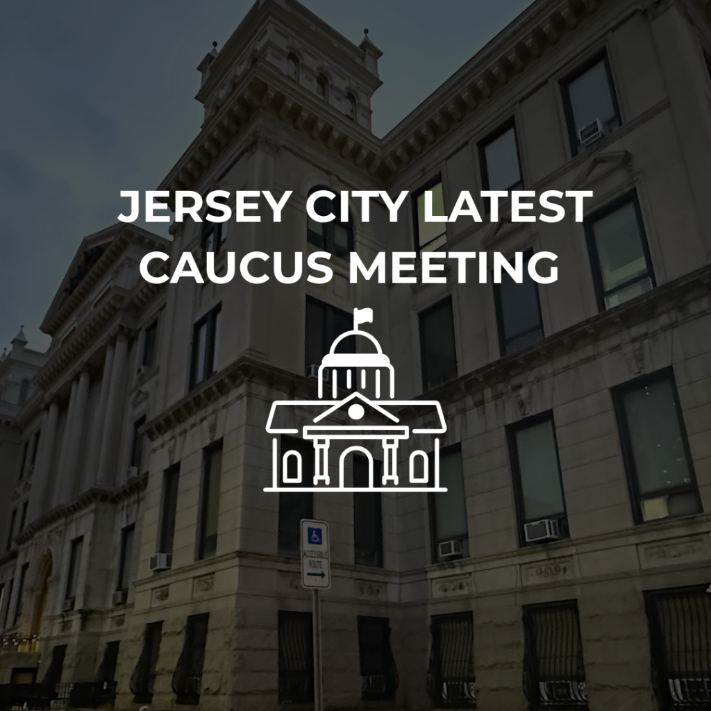 Jersey City 11/24/25 Caucus Meeting