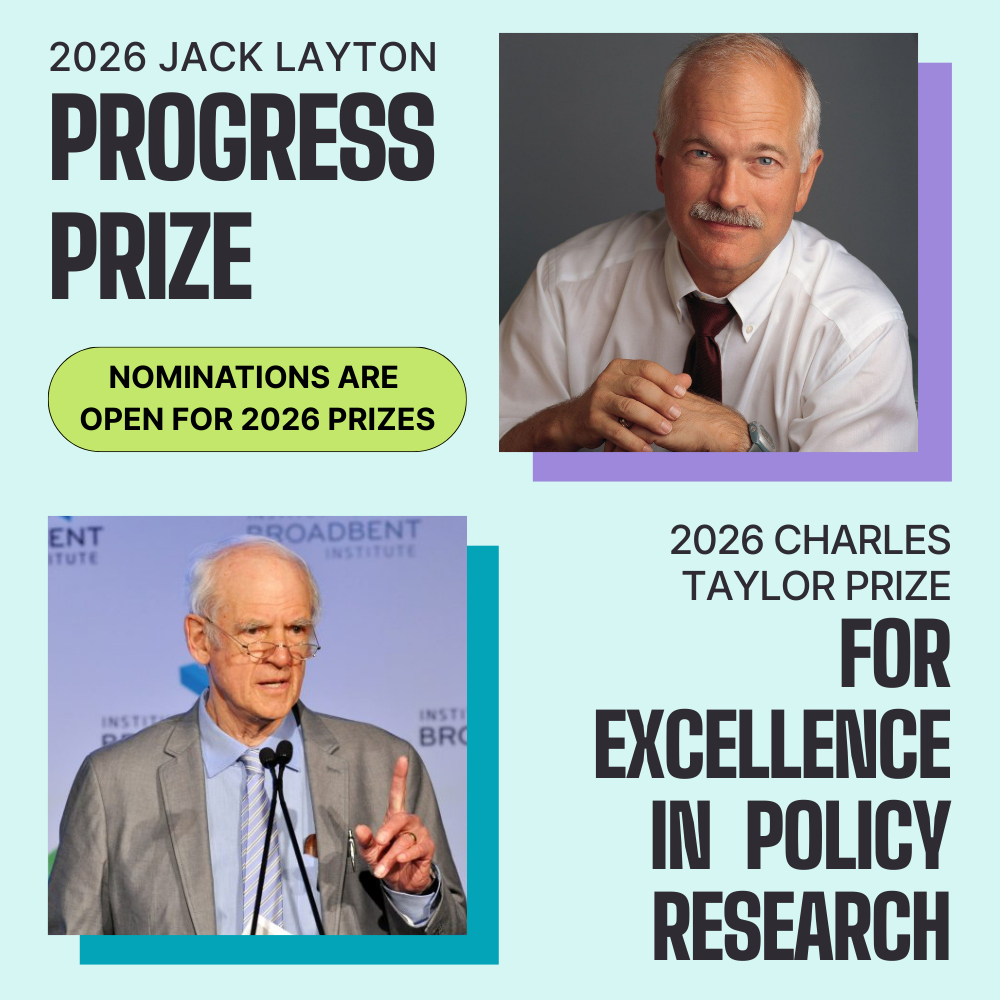 NOMINATIONS: 2026 Jack Layton Progress Prize & Charles Taylor Prize for Excellence in Policy Research