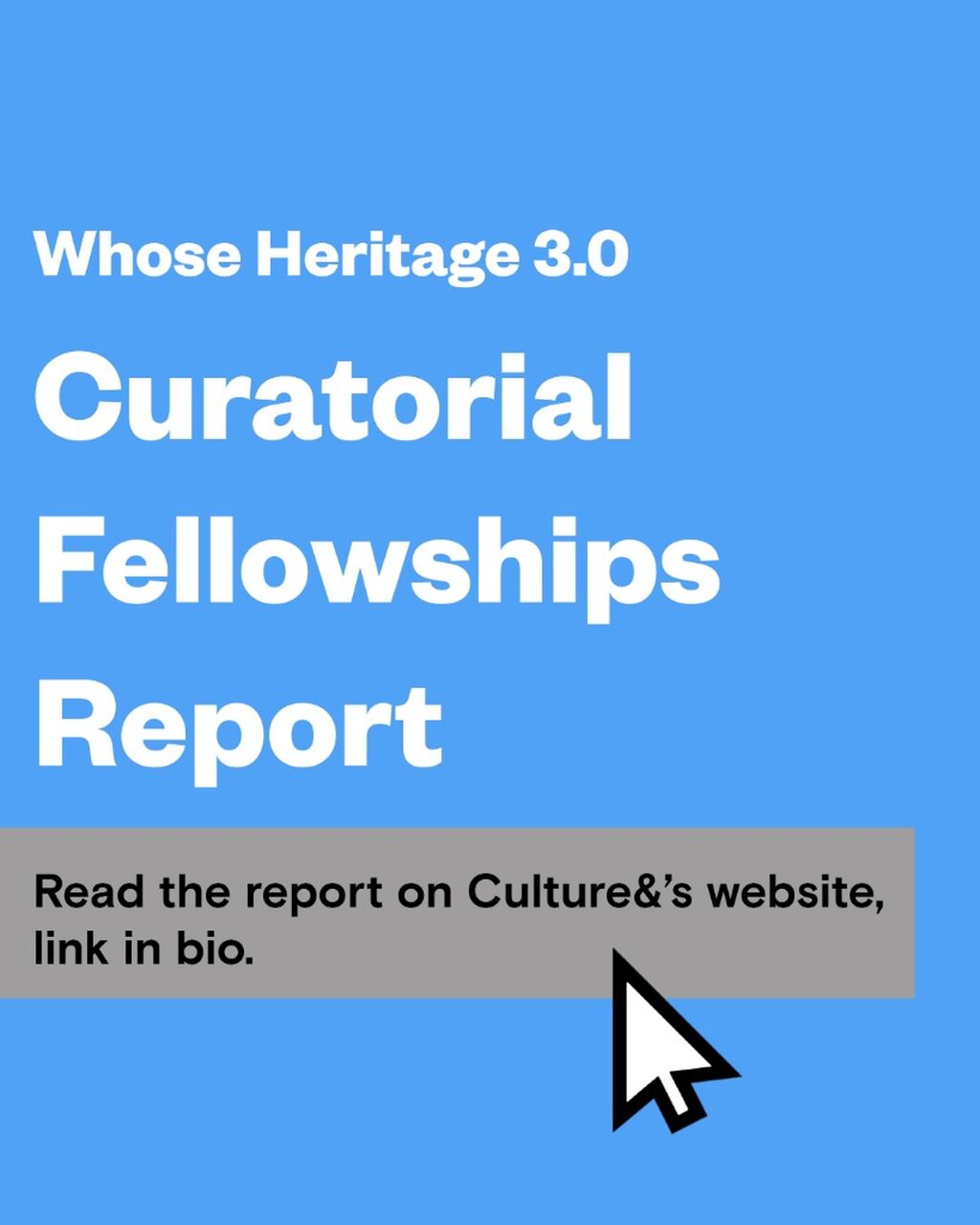  Whose Heritage 3.0 Curatorial Fellowships Report