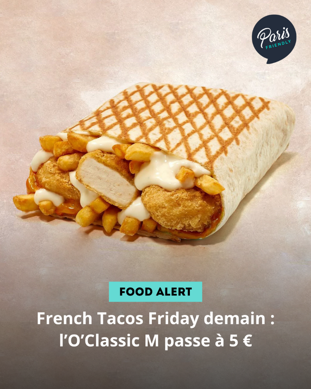 French Tacos Friday demain : l&rsquo;O&rsquo;Classic M passe &agrave; 5 &euro;