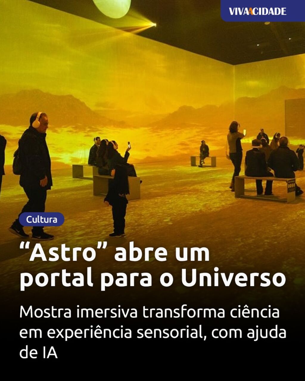 &ldquo;Astro&rdquo; abre um portal para o Universo