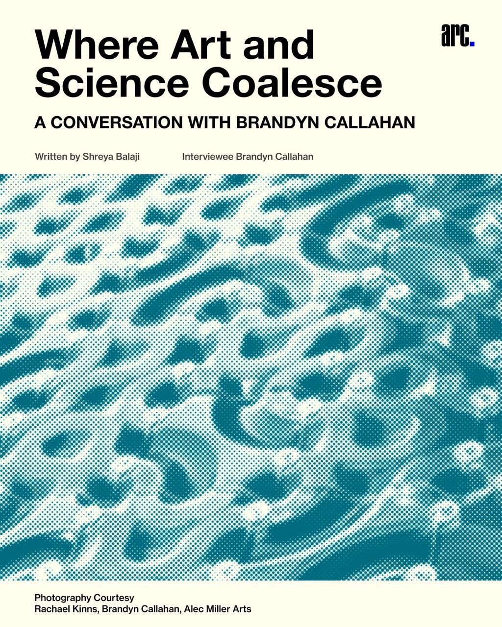 Where Art and Science Coalesce: A Conversation with Brandyn Callahan