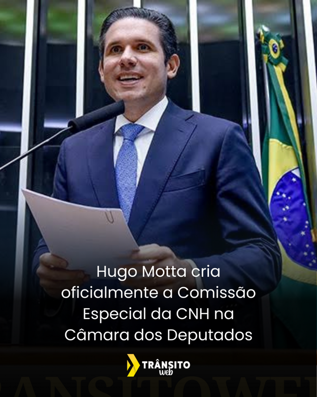 Hugo Motta cria oficialmente a Comiss&atilde;o Especial da CNH na C&acirc;mara dos Deputados