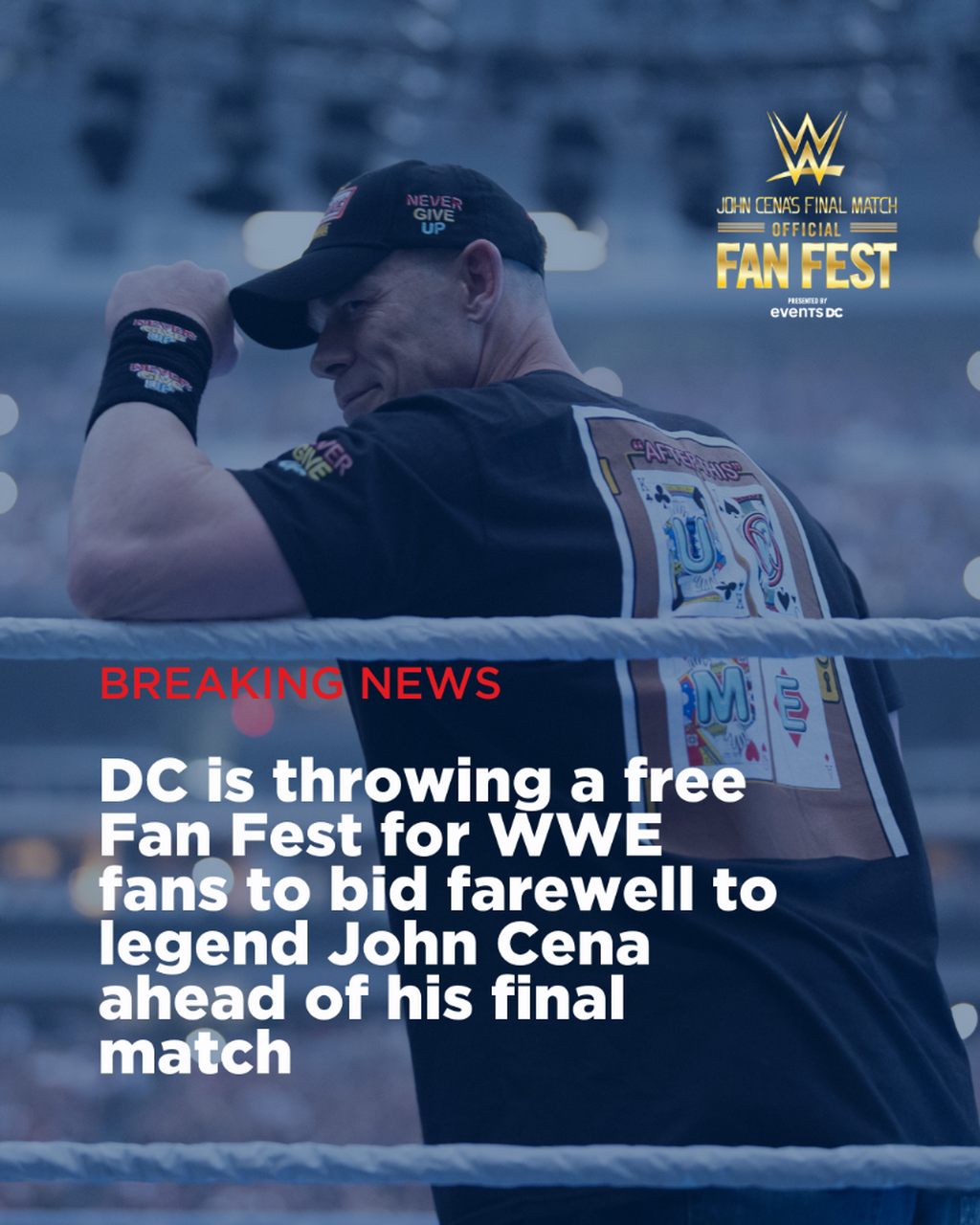 John Cena&rsquo;s Final Match Official Fan Fest