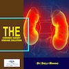 Chronic Kidney Disease Solution CKD  Health & Fitness/Remedies