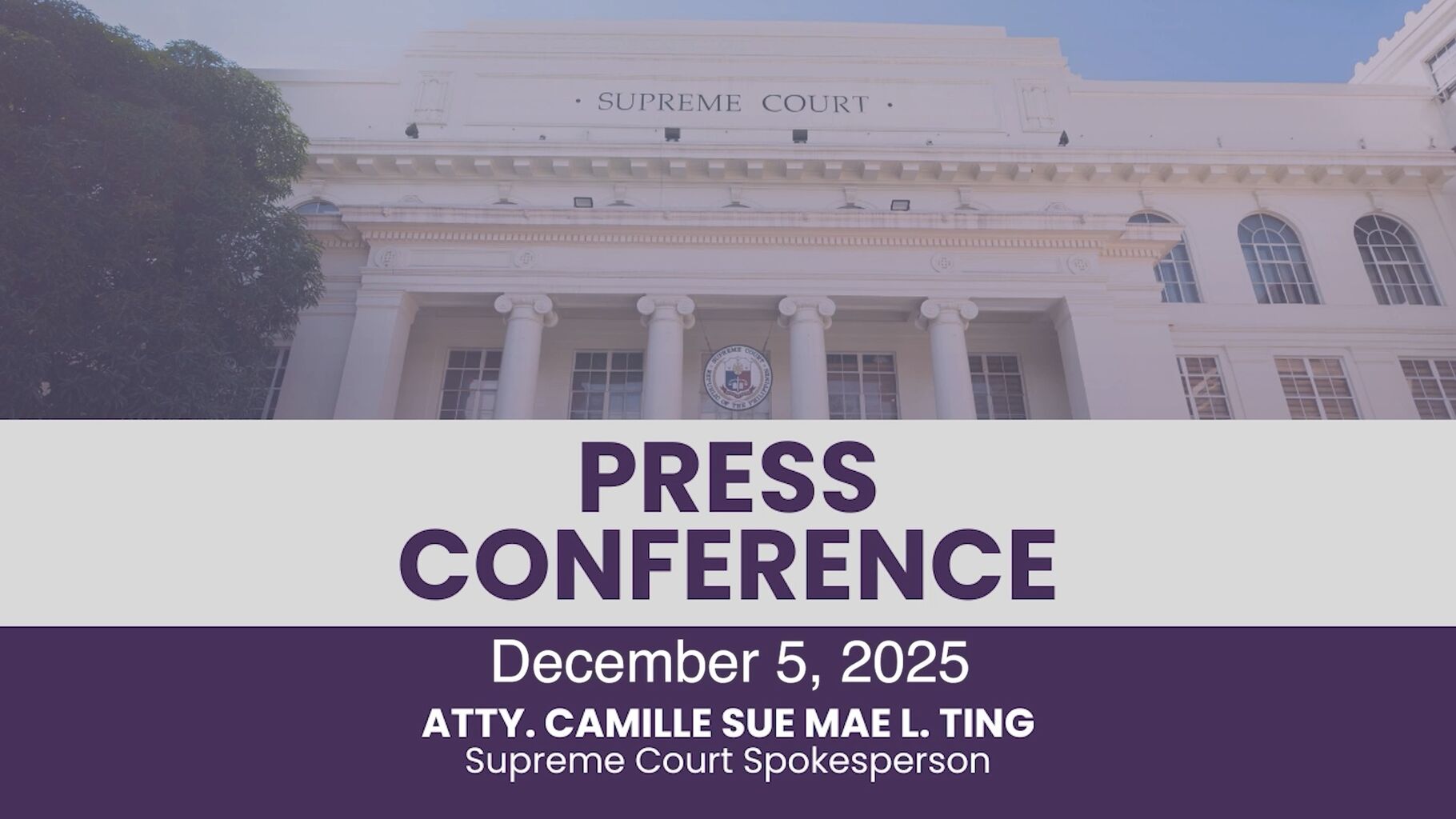 Press Conference by SC Spokesperson Atty. Camille Sue Mae L. Ting held on December 5, 2025