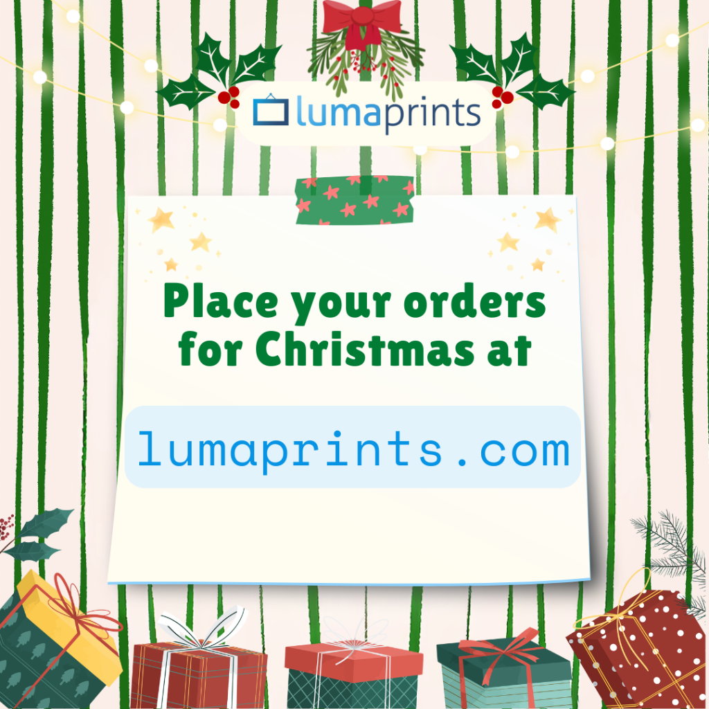 Order your prints for Christmas at Lumaprints.com