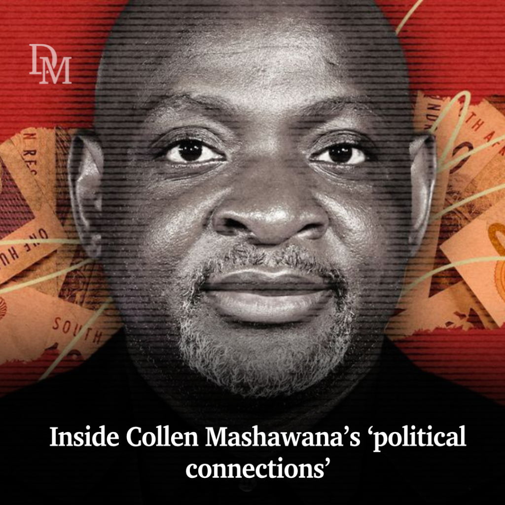 Inside Collen Mashawana&rsquo;s &lsquo;political connections&rsquo;