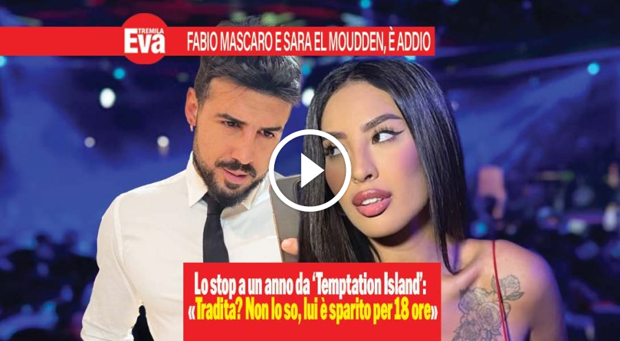 Tra Fabio Mascaro e Sara El Moudden di Temptation &egrave; finita