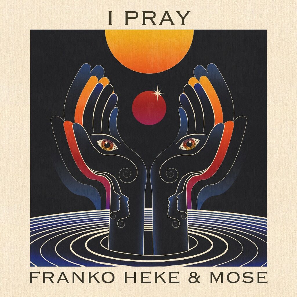 I Pray - Mose, Franko Heke, Heather Christie 