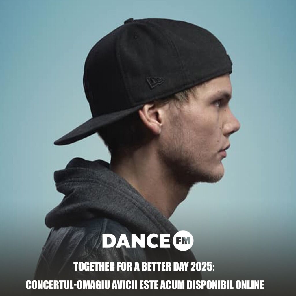 Together For A Better Day 2025: Concertul-omagiu Avicii este acum disponibil online