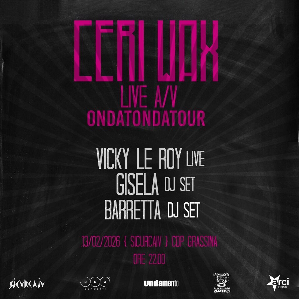 13 Febbraio 2026: Ceri Wax | ONDATONDA Live A/V