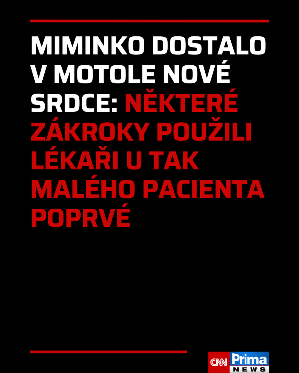 Miminko dostalo v Motole nov&eacute; srdce: Někter&eacute; z&aacute;kroky použili l&eacute;kaři u tak mal&eacute;ho pacienta poprv&eacute;