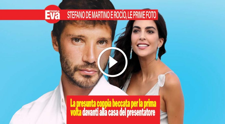 Stefano De Martino e Roc&iacute;o Mu&ntilde;oz Morales, ecco le prime foto
