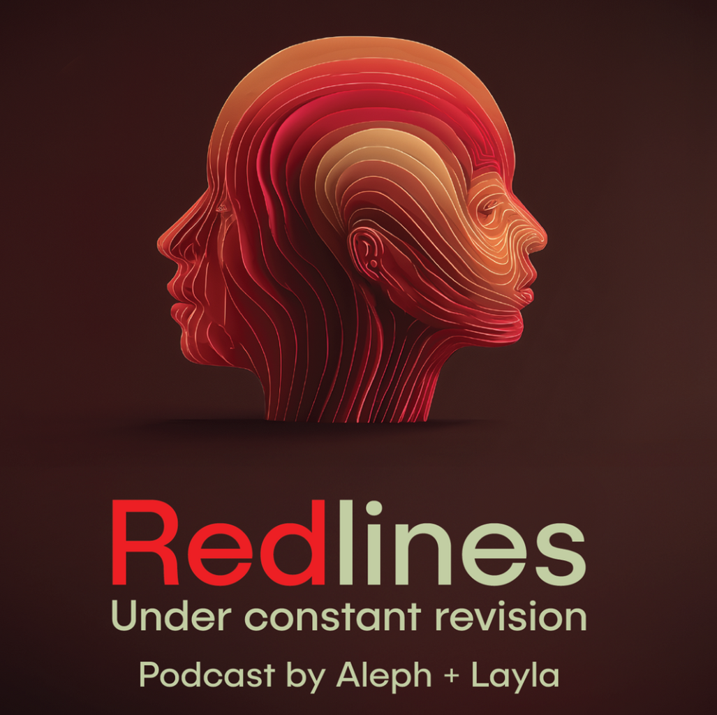 Redlines by Aleph & Layla - NEW PODCAST!