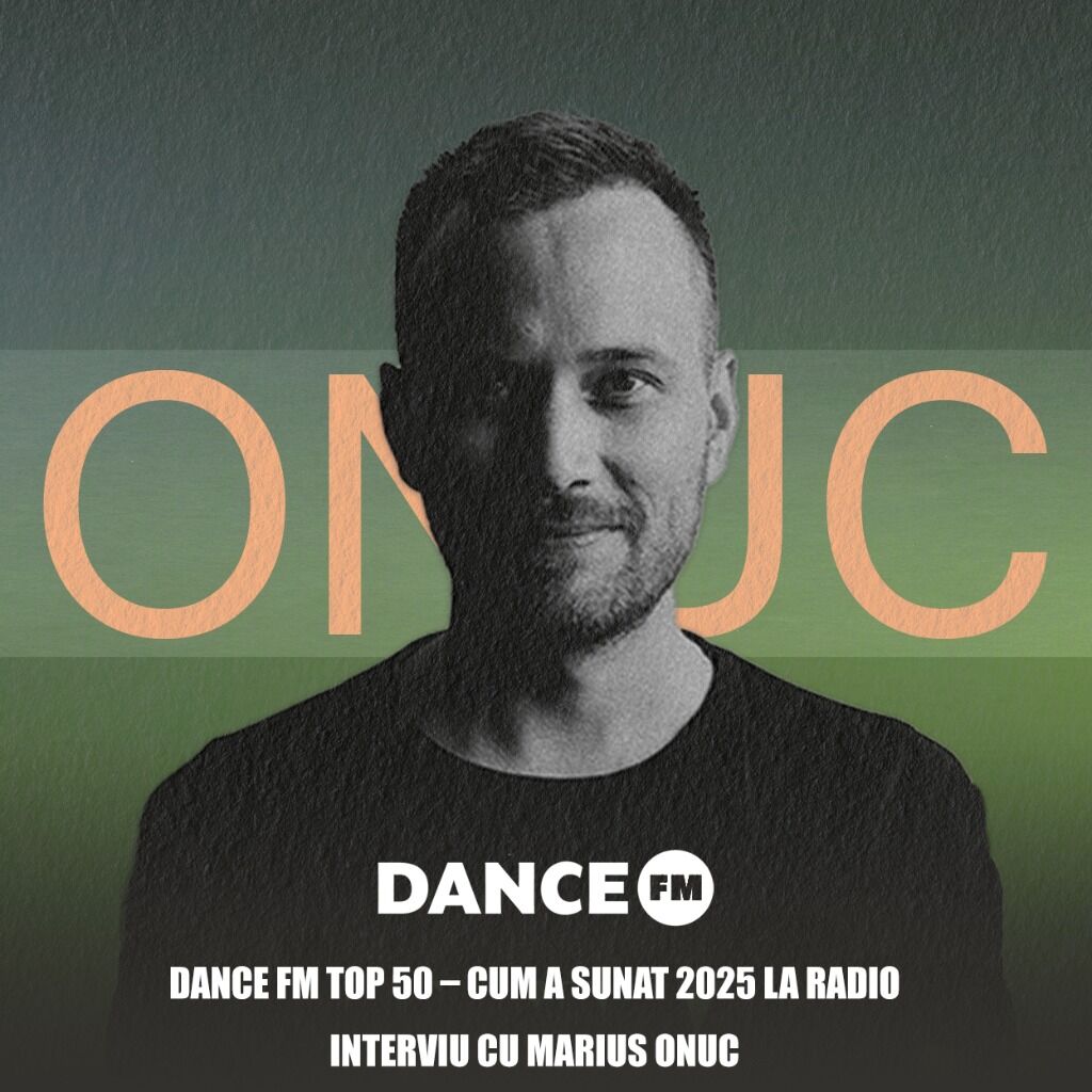 Dance FM Top 50 &ndash; cum a sunat 2025 la radio | Interviu cu Marius Onuc