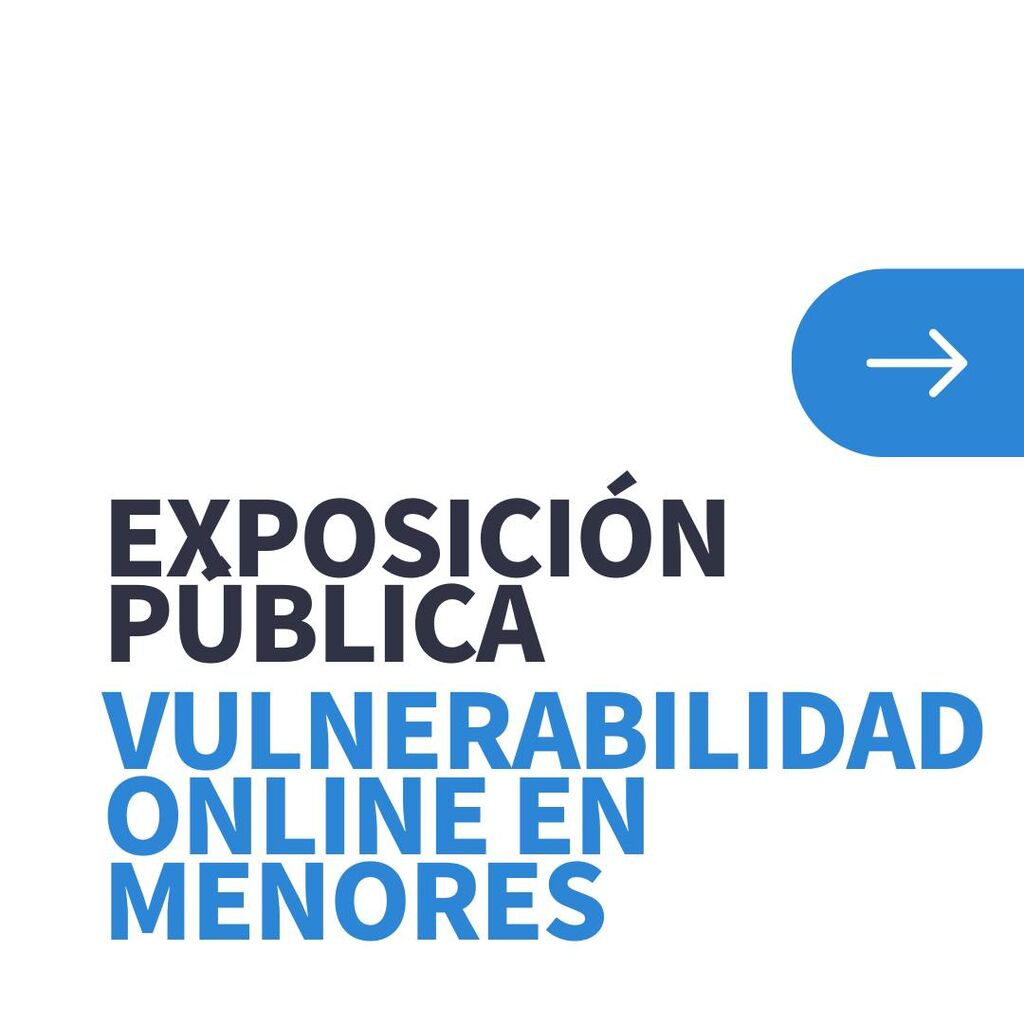 Exposici&oacute;n Publica Vulnerabilidad online en menores