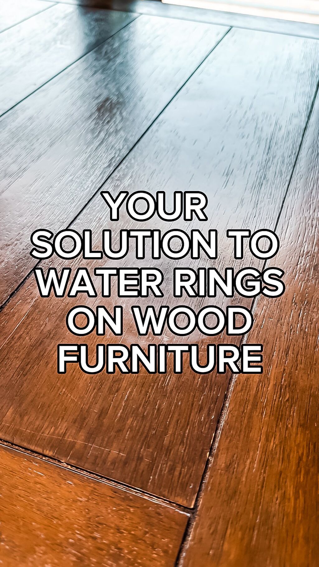 REMOVE WATER RINGS AND STAINS FROM WOOD FURNITURE