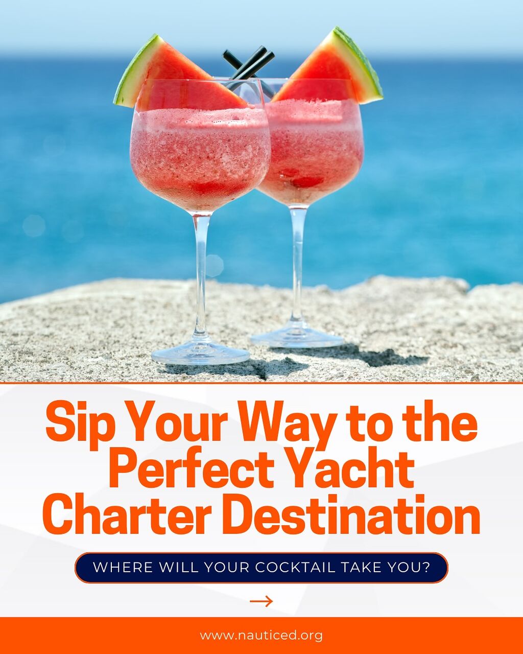 The Perfect Yacht Charter Destination Based on Your Favorite Cocktail