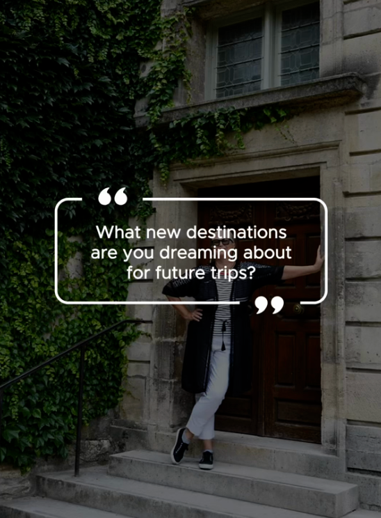 What new destinations are you dreaming about for future trips?