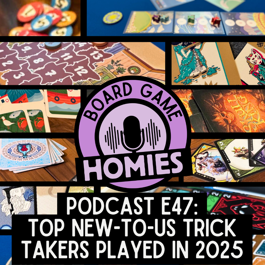Episode 47: Top New-to-Us Trick Takers Played in 2025