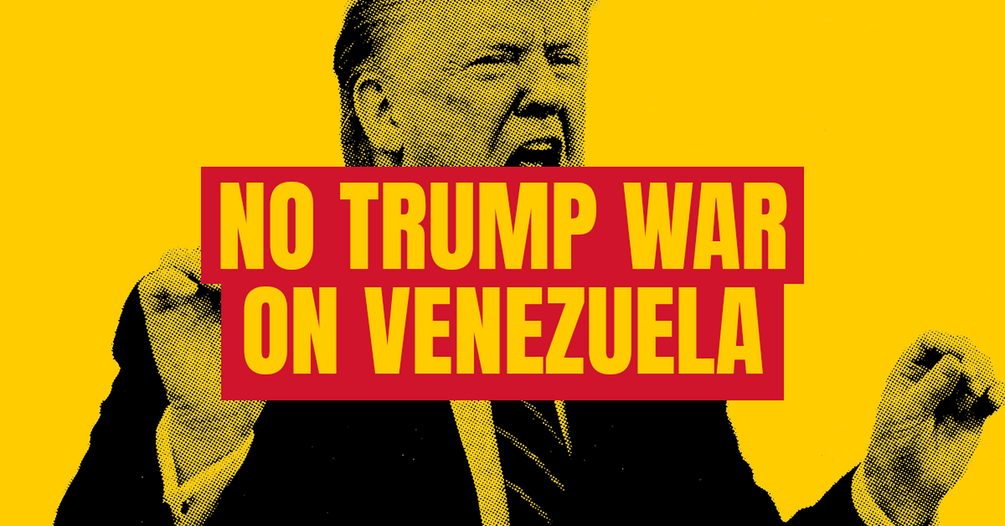 EMAIL: Stop Trump&rsquo;s War in Venezuela