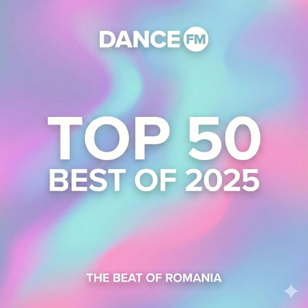 Dance FM Top 50: Topul pieselor care au definit 2025