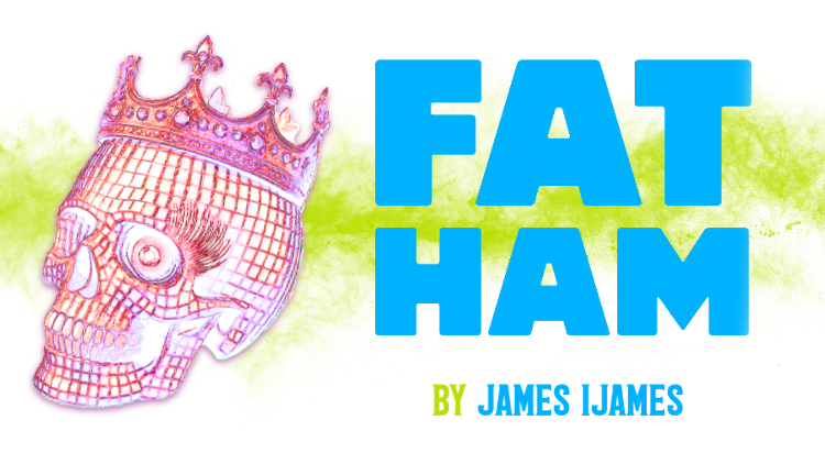 Tickets to Fat Ham