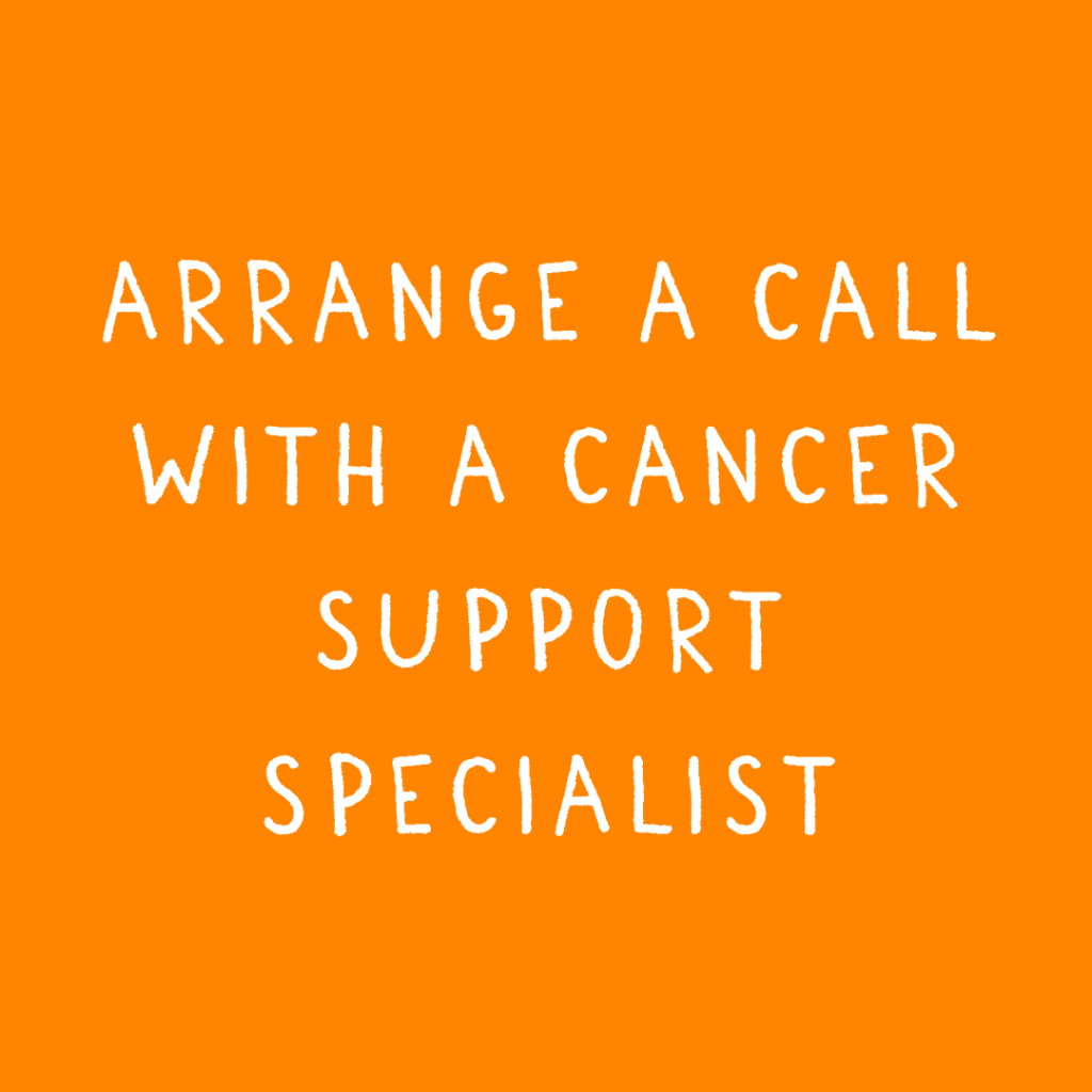 Arrange a call with a Maggie's expert