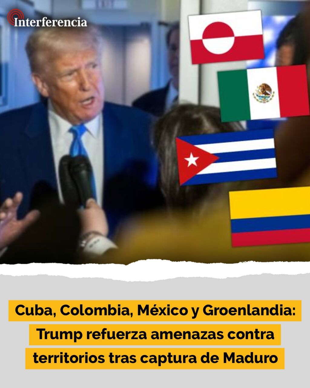 Cuba, Colombia, M&eacute;xico y Groenlandia: Trump refuerza amenazas contra territorios tras captura de Maduro