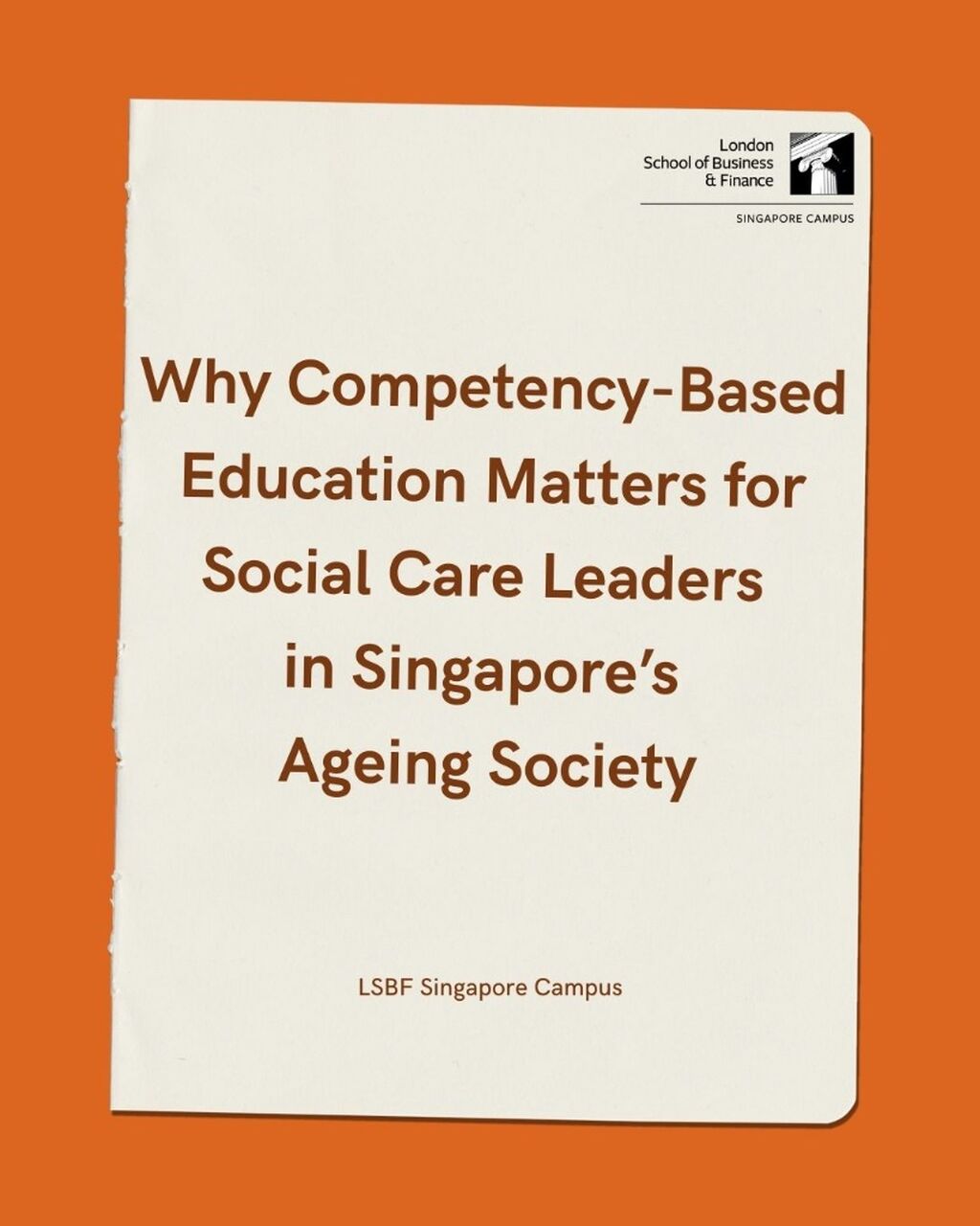 Why Competency-Based Education Matters for Social Care Leaders in Singapore&rsquo;s Ageing Society
