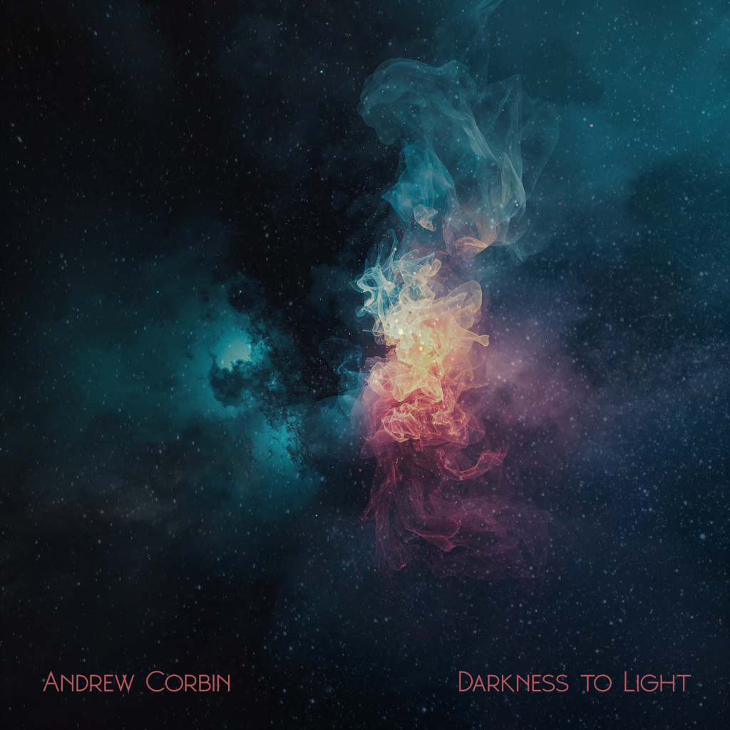 Andrew Corbin- new album/ Darkness To Light