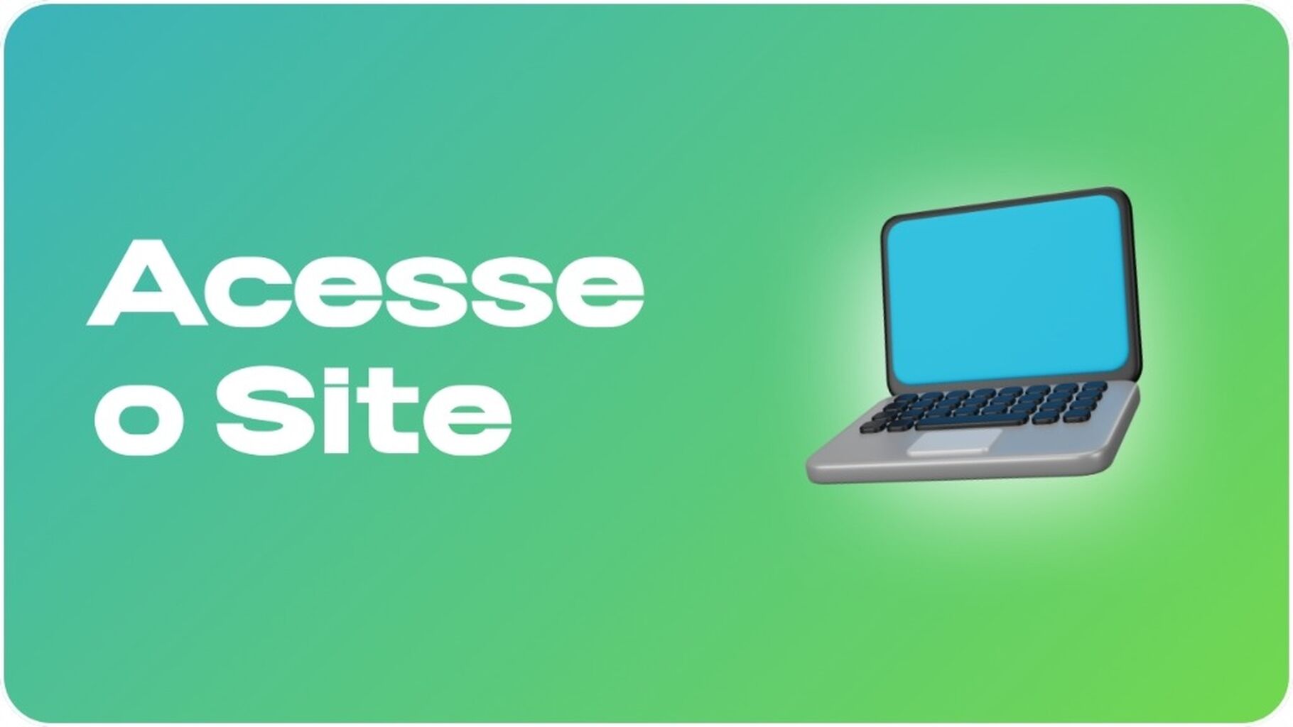 Acesse o Site