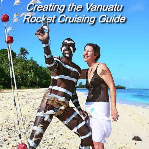 Creating the Vanuatu Cruising Guide