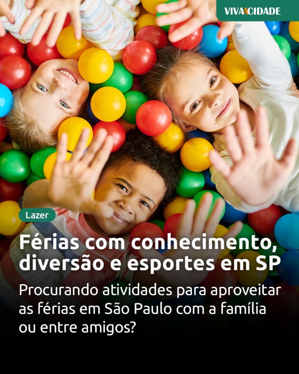 F&eacute;rias com conhecimento, divers&atilde;o e esportes em SP