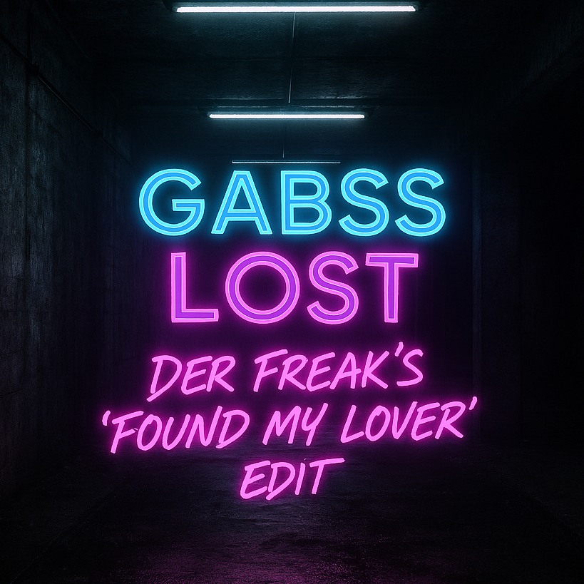 Gabss - Lost (Der Freak&rsquo;s 'Found My Lover' Edit)