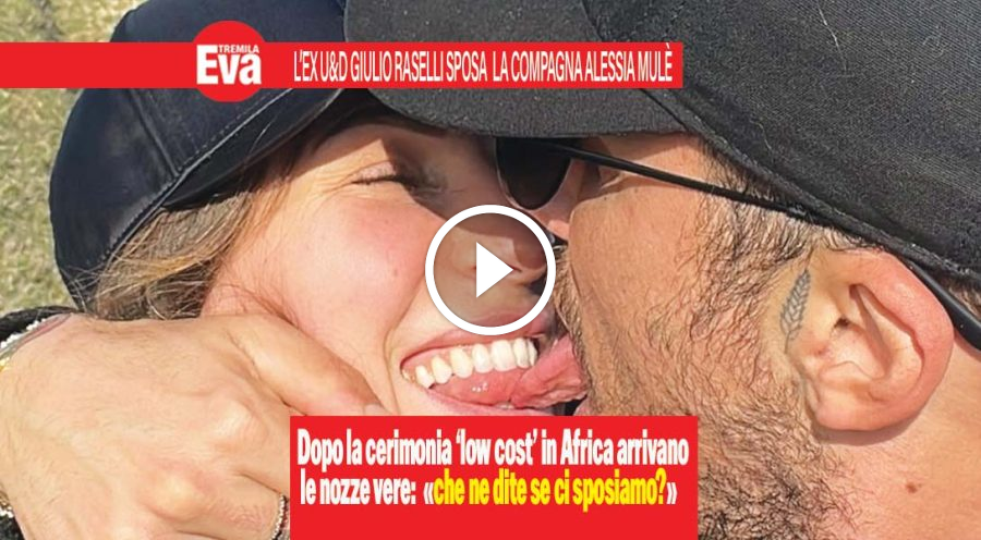 Giulio Raselli, l'ex U&D &egrave; pronto al s&igrave; con Alessia Mul&egrave;